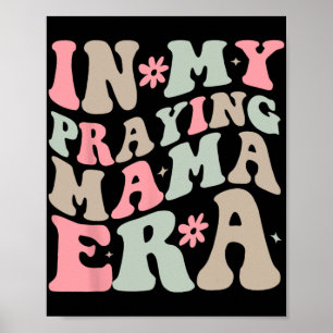 Min bönande mamma era religiösa mamma kristna mor poster