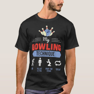 Min Bowling Technique Bowling - Bowlareare gåva 15 T Shirt
