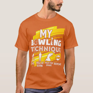 Min Bowling Technique Funny Bowlareare Bowling T Shirt