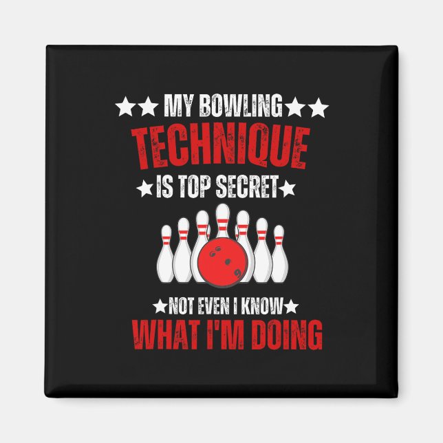 Min Bowling Technique Top Secret Funny Bowling Bow Magnet (Framsidan)