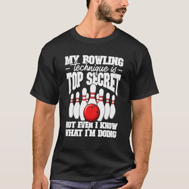 Min Bowling-teknik är topphemlig Bowlareare T Shirt (Framsida)