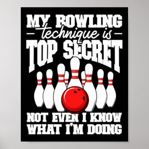 Min Bowling-teknik är topphemlig, klyvning B Poster