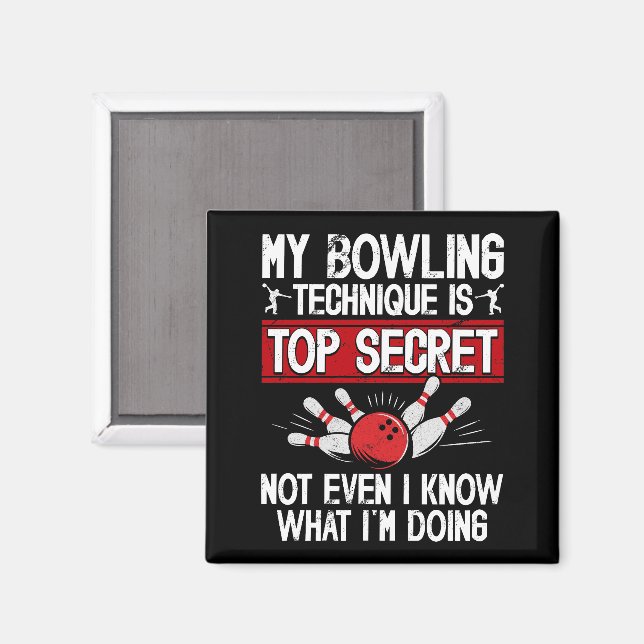 Min bowlningsteknik är topphemlig rolig bowling magnet (Front/Back)