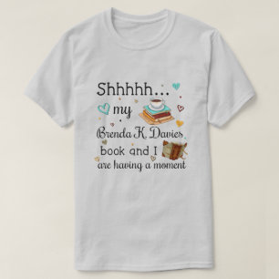 Min Brenda K Davies Bok och jag har ett ögonblick T Shirt