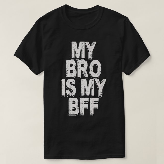 Min broder är min bff t shirt (Design framsida)