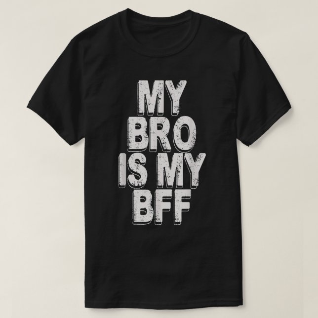 Min broder är min bff t shirt (Design framsida)