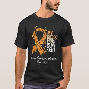 Min broders sjukdom i kampen mot sensoriska behand t shirt