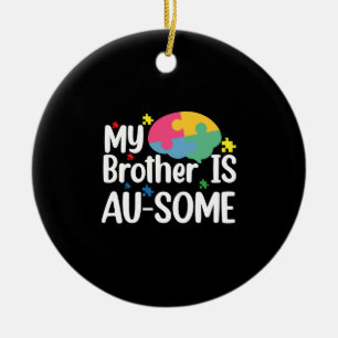 Min bror är Au-som Autism Acceptans Syskon Julgransprydnad Keramik