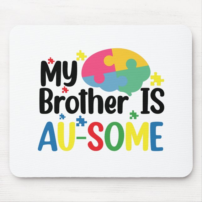 Min bror är Au-Some Autism Medvetenhet Syskon Musmatta (Framsidan)