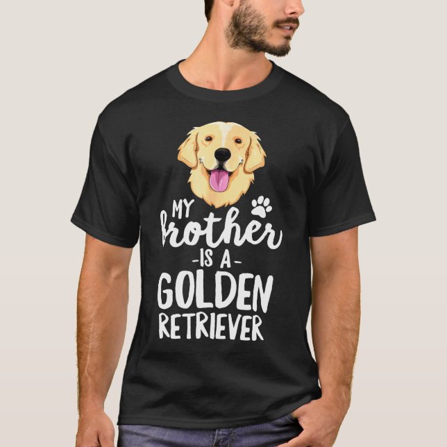 Min bror är en gyllene Hund-familj. T Shirt (Framsida)