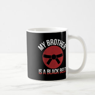 Min bror är en svart martialkonst Bälte i Karate Kaffemugg