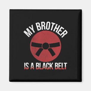 Min bror är en svart martialkonst Bälte i Karate Magnet