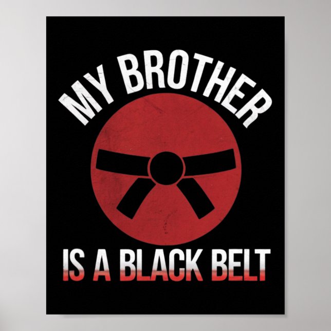 Min bror är en svart martialkonst Bälte i Karate Poster (Framsidan)