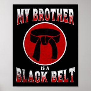Min bror är en svart martialkonst Bälte i Karate Poster