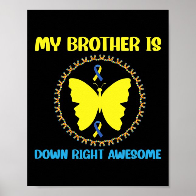 Min bror är nere Höger Fantastisk nere Syndrome Aw Poster (Framsidan)
