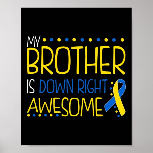 Min bror är nere Höger Fantastisk nere Syndrome Aw Poster (Framsidan)