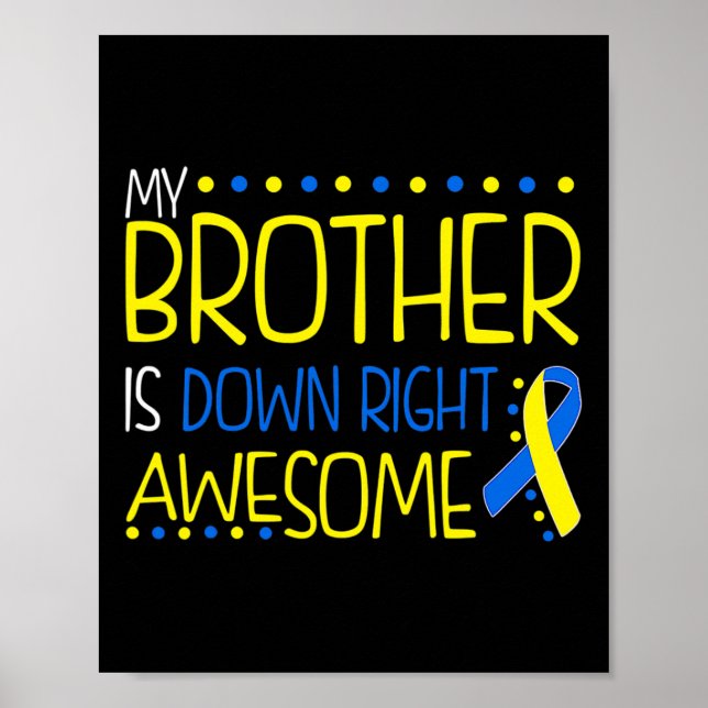 Min bror är nere Höger Fantastisk nere Syndrome Aw Poster (Framsidan)