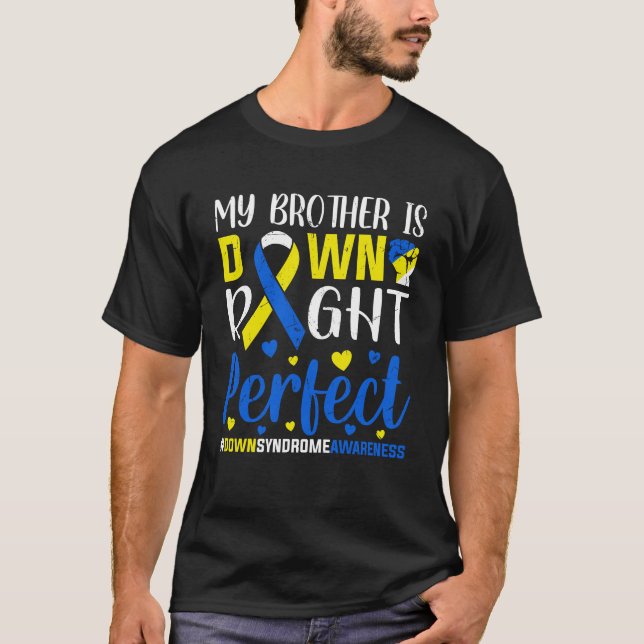 Min bror är riktigt perfekt, Downs syndrom T Shirt (Framsida)