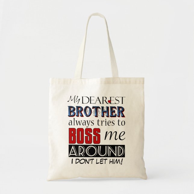 Min bror försöker chef mig runt anpassningsbarna t tygkasse (Framsidan)