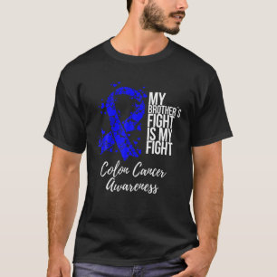 Min bror kämpar mot koloncancer t shirt