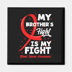 Min bror kämpar mot min blodcancer.. magnet