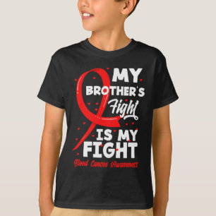 Min bror kämpar mot min blodcancer.. t shirt