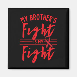 Min bror kämpar mot min blodscancer. magnet