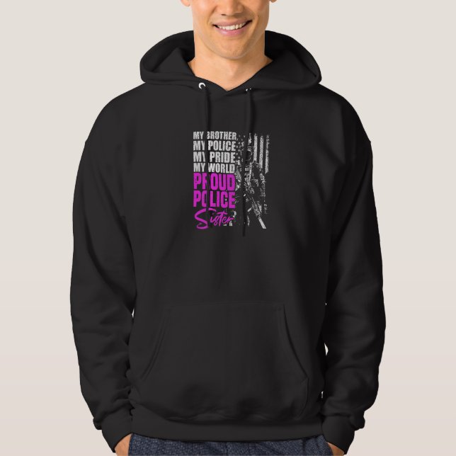 Min bror, min polis, min världsstolta polissida hoodie (Framsida)