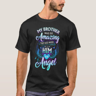Min bror var så Fantastisk att Gud gjorde honom ti T Shirt
