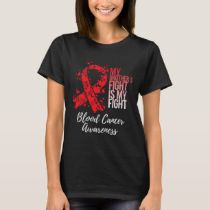 Min brors kamp är min kamp - blodcancer medvetenhe t shirt