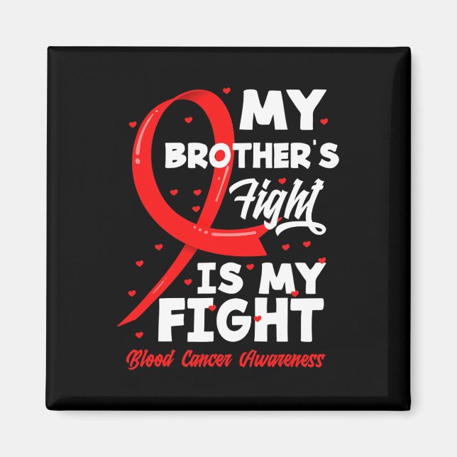 Min Brors Kamp Är Min Kamp Blodcancer Medvetenhet Magnet (Framsidan)