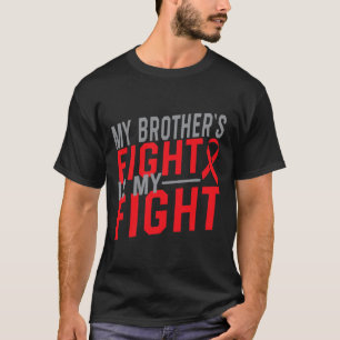 Min Brors Kamp Är Min Kamp Medvetenhet om Blodcanc T Shirt