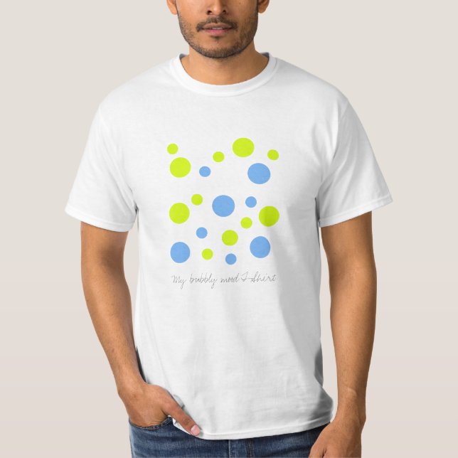 Min Bubbly Mood T-Shirt (Framsida)