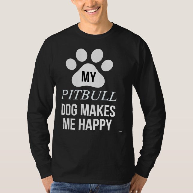 Min bull gör mig Lycklig till överordnad pitbull T Shirt (Framsida)
