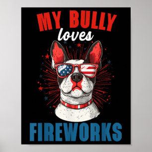 Min Bully Kärlek Fireworks 4:e juli Patriotic Hund Poster