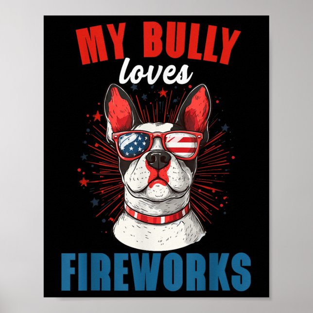 Min Bully Kärlek Fireworks 4:e juli Patriotic Hund Poster (Framsidan)