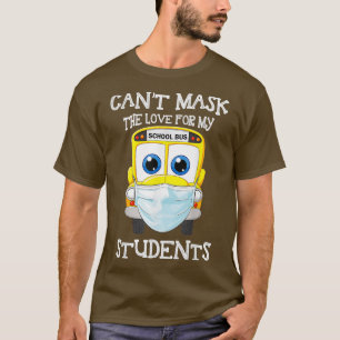 Min Buss-chaufförer Mask Kärlek för Studenter D T Shirt