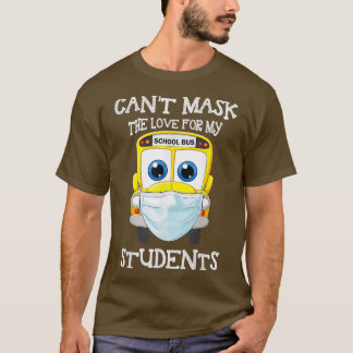 Min Buss-chaufförer Mask Kärlek för Studenter D T Shirt