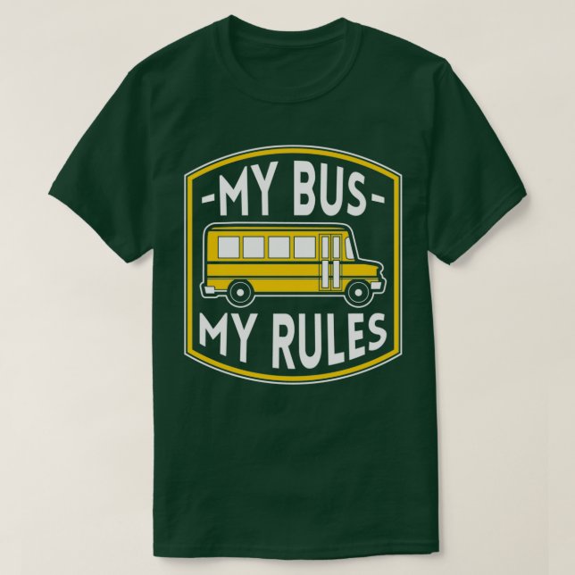 Min Buss My Regler Funny Buss-drivrutin citerar Gi T Shirt (Design framsida)
