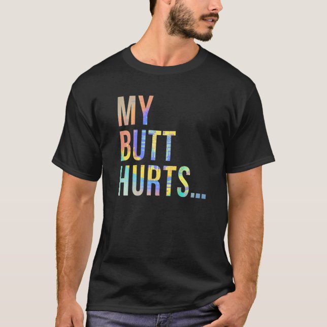 Min Butt Ontr Butt Joke Hemorrhoid Tie dye T Shirt (Framsida)