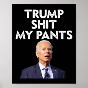 Min Byxor Joe Biden President Poster