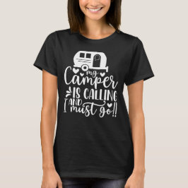 Min Camper ringer och jag måste gå på Lusnyj T Shirt
