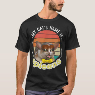 Min Cat Namn är Spleens T-Shirt