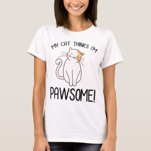 Min Cat Thinks jag är Pawsome T Shirt