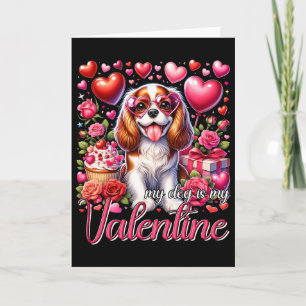 Min Cavalier King Charles Spaniel är min Valentin Kort