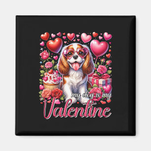 Min Cavalier King Charles Spaniel är min valentin Magnet