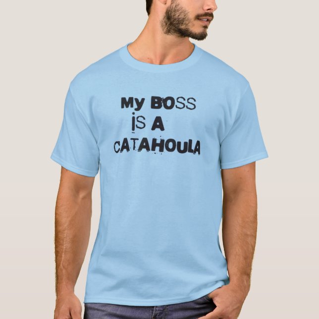 Min chef är en Catahoula Tee Shirt (Framsida)