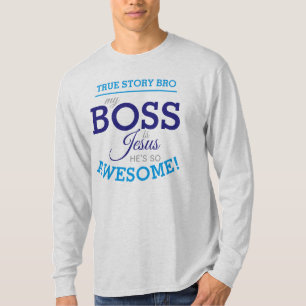 Min Chef är Jesus (han är alltså Fantastisk) T Shirt
