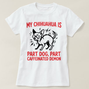 Min Chihuahua är del hund del kaffedemon T Shirt