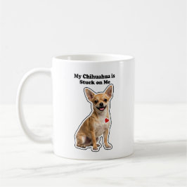 Min chihuahua är fast vid mig hundälskare kaffemugg